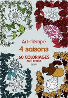 Couverture du livre « Art-thérapie ; les quatre saisons ; 60 coloriages anti-stress » de  aux éditions Hachette Pratique