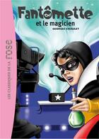 Couverture du livre « Fantômette Tome 52 ; Fantômette et le magicien » de Georges Chaulet aux éditions Hachette Jeunesse