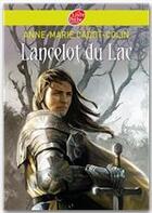 Couverture du livre « Lancelot du Lac » de Cadot-Colin/Baranger aux éditions Livre De Poche Jeunesse