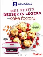 Couverture du livre « Mes petits desserts légers avec cake factory » de  aux éditions Larousse