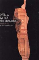 Couverture du livre « Petra la cite des caravanes » de Dentzer/Auge aux éditions Gallimard