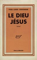 Couverture du livre « Le dieu jesus » de Couchoud Paul-Louis aux éditions Gallimard (patrimoine Numerise)