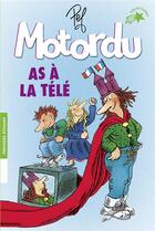 Couverture du livre « Motordu as à la télé » de Pef aux éditions Gallimard-jeunesse