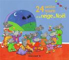 Couverture du livre « 24 petites souris et la neige de Noël » de Nadia Bouchama et Magdalena aux éditions Pere Castor
