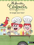 Couverture du livre « La famille Clafoutis : Un burger pour Coco ! » de Aurore Damant et Mymi Doinet aux éditions Nathan