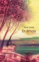 Couverture du livre « En émois » de Anne Cortey et Cyril Pedrosa aux éditions Ecole Des Loisirs