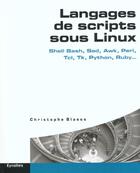 Couverture du livre « Langages De Script Sous Linux » de Christophe Blaess aux éditions Eyrolles