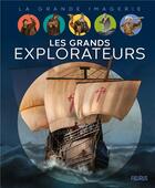 Couverture du livre « Les grands explorateurs » de Brigitte Coppin et Christian Jegou et Arnaud Demaegd aux éditions Fleurus