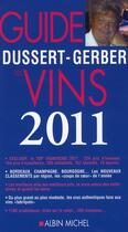 Couverture du livre « Le guide Dussert-Gerber des vins de France 2011 » de Patrick Dussert-Gerber aux éditions Albin Michel