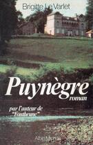 Couverture du livre « Puynegre » de Le Varlet-B aux éditions Albin Michel