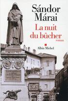 Couverture du livre « La nuit du bûcher » de Sandor Marai aux éditions Albin Michel