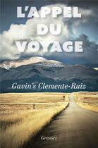 Couverture du livre « L'appel du voyage » de Gavin'S Clemente-Ruiz aux éditions Grasset Et Fasquelle
