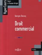 Couverture du livre « Droit commercial (4e édition) » de Georges Decocq aux éditions Dalloz