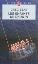 Couverture du livre « Les enfants de Darwin » de Greg Bear aux éditions Le Livre De Poche