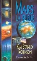 Couverture du livre « Mars Tome 3 : Mars la bleue » de Kim Stanley Robinson aux éditions Presses De La Cite