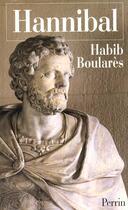 Couverture du livre « Hannibal » de Habib Boulares aux éditions Perrin