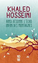 Couverture du livre « Ainsi résonne l'écho infini des montagnes » de Khaled Hosseini aux éditions 10/18