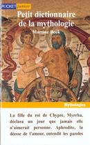Couverture du livre « Petit Dictionnaire De La Mythologie » de Martine Beck aux éditions Pocket