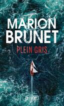 Couverture du livre « Plein gris » de Marion Brunet aux éditions Pocket