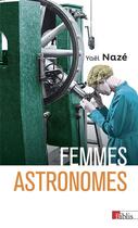 Couverture du livre « Femmes astronomes » de Yael Naze aux éditions Cnrs