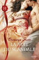 Couverture du livre « La nuit du scandale » de Bronwyn Scott aux éditions Harlequin