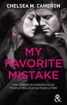 Couverture du livre « My favorite mistake » de Chelsea M. Cameron aux éditions Harlequin