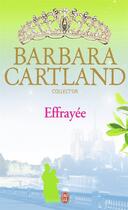 Couverture du livre « Effrayée » de Barbara Cartland aux éditions J'ai Lu