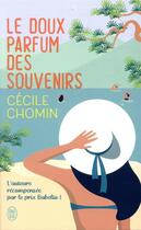 Couverture du livre « Le doux parfum des souvenirs » de Cecile Chomin aux éditions J'ai Lu