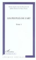 Couverture du livre « Les peuples de l'art - vol01 - tome 1 » de Pessin/Deniot aux éditions L'harmattan