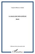 Couverture du livre « La ballade des geoles ; recit » de Gulperie Efflatoun-Abdalla aux éditions Editions L'harmattan