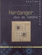 Couverture du livre « Hardanger - jeux de lumiere » de Marie-Noelle Bayard aux éditions Le Temps Apprivoise