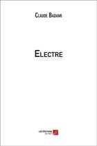 Couverture du livre « Electre » de Claude Badami aux éditions Editions Du Net