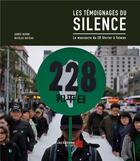 Couverture du livre « Les témoignages du silence ; le massacre du 28 février à Taïwan » de Agnes Redon et Nicolas Datiche aux éditions Editions Du Net