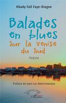 Couverture du livre « Balades en blues sur la Venise du Sud » de Faye-Diagne K F. aux éditions L'harmattan