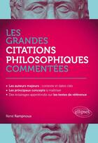 Couverture du livre « Les grandes citations philosophiques commentées » de Rene Rampnoux aux éditions Ellipses