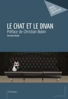 Couverture du livre « Le chat et le divan » de Christiane Barlow aux éditions Publibook