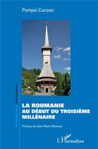 Couverture du livre « La Roumanie au début du troisième millénaire » de Pompei Cocean aux éditions L'harmattan