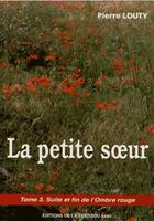 Couverture du livre « L'ombre rouge t.3 ; La petite soeur » de Pierre Louty aux éditions La Veytizou