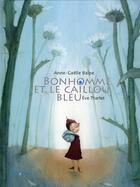 Couverture du livre « Bonhomme et le caillou bleu » de Eve Tharlet et Anne-Gaelle Balpe aux éditions Mineditions