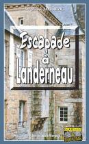 Couverture du livre « Escapade à Landerneau » de Stephane Jaffrezic aux éditions Bargain