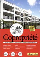 Couverture du livre « Guide de vos droits ; copropriété (édition 2019) » de  aux éditions Le Particulier