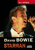 Couverture du livre « David Bowie ; starman » de Paul Trynka aux éditions Le Camion Blanc
