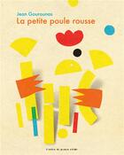 Couverture du livre « La petite poule rousse » de Jean Gourounas aux éditions Atelier Du Poisson Soluble