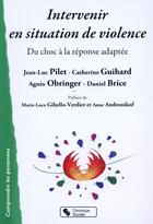 Couverture du livre « Intervenir en situation de violence, agression, maltraitance, harcèlement en milieu scolaire » de  aux éditions Chronique Sociale