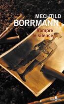 Couverture du livre « Rompre le silence » de Mechtild Borrmann aux éditions Gabelire