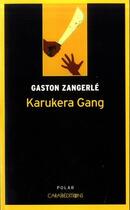 Couverture du livre « Karukera gang » de Zangerle Gaston aux éditions Caraibeditions