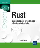 Couverture du livre « Rust : développez des programmes robustes et sécurisés ; niveau confirmé à expert » de Benoit Prieur aux éditions Eni