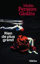 Couverture du livre « Rien de plus grand » de Malin Person Giolito aux éditions Ookilus