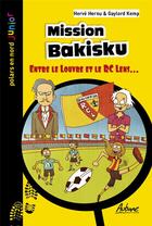 Couverture du livre « Mission bakisku : entre le Louvre et le RC Lens » de Herve Hernu et Gaylord Kemp aux éditions Aubane