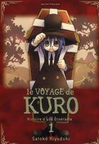 Couverture du livre « Le voyage de Kuro Tome 1 » de Satoko Kiyuduki aux éditions Kana